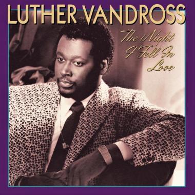 Luther Vandross -  The Night I Fell in Love